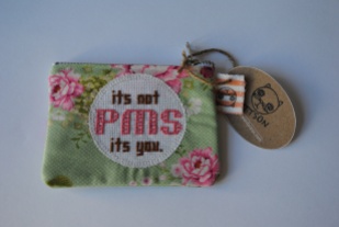 its not PMS its you. 12,5 x 9cm SÅLD